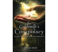 C.J. Archer The Goldsmith's Conspiracy (Tascabile)