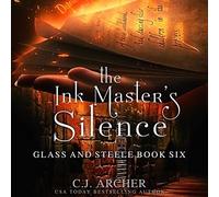 C J Archer The Ink Master's Silence (Copertina rigida) Glass and Steele