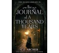 C J Archer The Journal of a Thousand Years (Tascabile) Glass Library