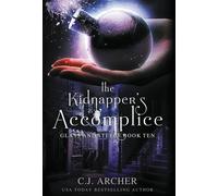 C J Archer The Kidnapper's Accomplice (Copertina rigida) Glass and Steele
