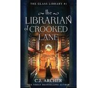 C J Archer The Librarian of Crooked Lane (Tascabile) Glass Library