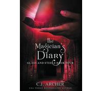 C J Archer The Magician's Diary (Copertina rigida) Glass and Steele