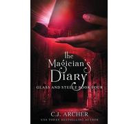 C J Archer The Magician's Diary (Tascabile) Glass and Steele