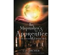 C J Archer The Mapmaker's Apprentice (Tascabile) Glass and Steele