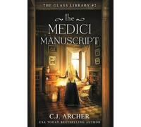 C J Archer The Medici Manuscript (Copertina rigida) Glass Library