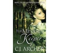 C J Archer The Memory Keeper (Tascabile) 2nd Freak House Trilogy