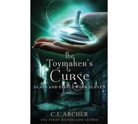 C J Archer The Toymaker's Curse (Tascabile) Glass and Steele