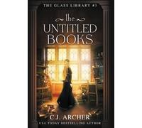 C J Archer The Untitled Books (Copertina rigida) Glass Library
