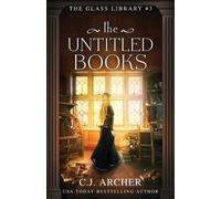 C J Archer The Untitled Books (Tascabile) Glass Library