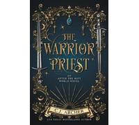 C J Archer The Warrior Priest (Copertina rigida)