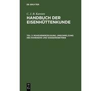 C. J. B. Karste Roheisenerzeugung, Umschmelzung des Roheisens (Copertina rigida)
