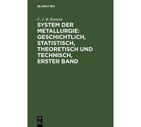 C. J. B. Karste System der Metallurgie: geschichtlich, statis (Copertina rigida)