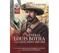 C.J. Barnard General Louis Botha on the Natal Front 1899-1900 (Tascabile)