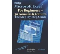 C J Benton 2019 Microsoft Excel For Beginners + 30 Formulas & Featur (Tascabile)