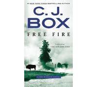 C. J. Box Free Fire (Tascabile) Joe Pickett Novel