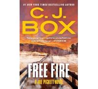 C. J. Box Free Fire (Tascabile) Joe Pickett Novel