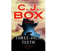 C. J. Box Three-Inch Teeth (Tascabile) Joe Pickett Novel