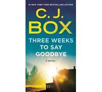 C J Box Three Weeks to Say Goodbye (Tascabile)