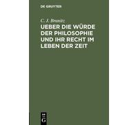 C J Branitz Ueber Die Würde Der Philosophie Und Ihr Recht Im (Copertina rigida)