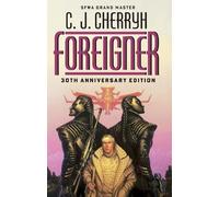 C. J. Cherryh Foreigner: 30th Anniversary Edition (Tascabile) Foreigner
