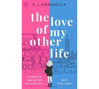 C.J.Connolly THE LOVE OF MY OTHER LIFE the perfect uplifting story t (Tascabile)