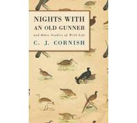 C.J., Cornish Nights With An Old Gunner (History Of Wildfowling Seri (Tascabile)