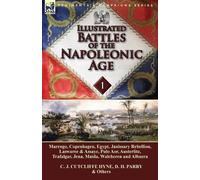 C J Cutcliffe Hyne D H Illustrated Battles of the Napoleonic Age-Vo (Tascabile)