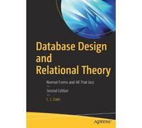 C. J. Date Database Design and Relational Theory (Tascabile)