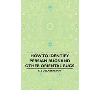 C. J. Delabere M How To Identify Persian Rugs And Other Oriental Ru (Tascabile)