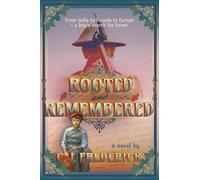 C J Frederick Rooted and Remembered (Tascabile)