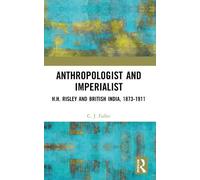 C. J. Fuller Anthropologist and Imperialist (Tascabile)