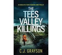 C J Grayson THE TEES VALLEY KILLINGS an absolutely heart-pounding cr (Tascabile)