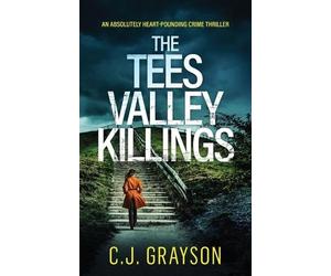 C J Grayson THE TEES VALLEY KILLINGS an absolutely heart-pounding cr (Tascabile)