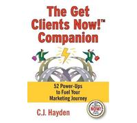 C J Hayden The Get Clients Now Companion (Tascabile)