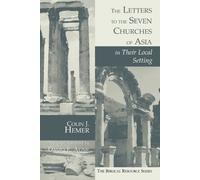 The Letters to the Seven Churches of Asia in Their Local Setting (The Biblical