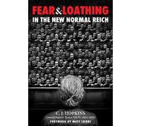 C. J. Hopkins Fear and Loathing in the New Normal Reich (Copertina rigida)