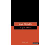 C. J. Hopkins Horse Country (Tascabile) Modern Plays