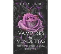 C J Laurence Vampires & Vendettas (Tascabile) Shadowed Souls Saga