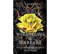 C J Laurence Werewolves & Warfare (Tascabile) Shadowed Souls Saga