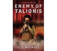 C J Milacci Enemy of Talionis (Copertina rigida) Talionis