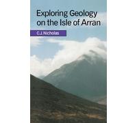 C. J. Nicholas Exploring Geology on the Isle of Arran (Tascabile)