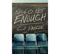 C. J. Pascoe Nice Is Not Enough (Tascabile)