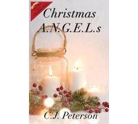 C J Peterson Christmas A.N.G.E.L.s (Tascabile)