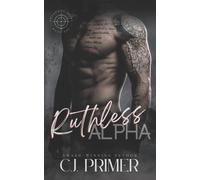 C J Primer Ruthless Alpha (Tascabile) Shadowed Heirs