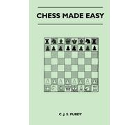 C. J. S. Purdy Chess Made Easy (Tascabile)