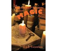 C J S Thompson Mysteries and Secrets of Magic (Tascabile)