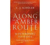 C.J. Schüler Along the Amber Route (Tascabile)