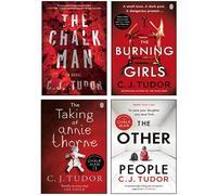 C J Tudor 4 Books Collection Set (The Chalk Man, The Taking of Annie Thorne, The Other People, The Burning Girls)