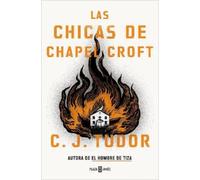 C.J. Tudor Las chicas de Chapel Croft / The Burning Girls (Tascabile)