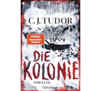 C.J. Tudor Marcus Ingendaay Die Kolonie: Thriller (Tascabile)